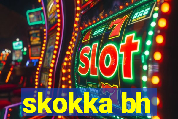 skokka bh